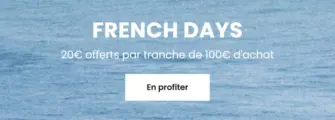 French days 20€ offerts par tranche de 100€ d'achat