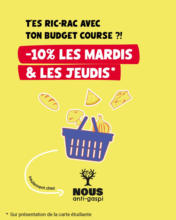 N'oubliez pas, tous les mardis et les jeudis = -10% sur vos courses chez NOUS anti-gaspi