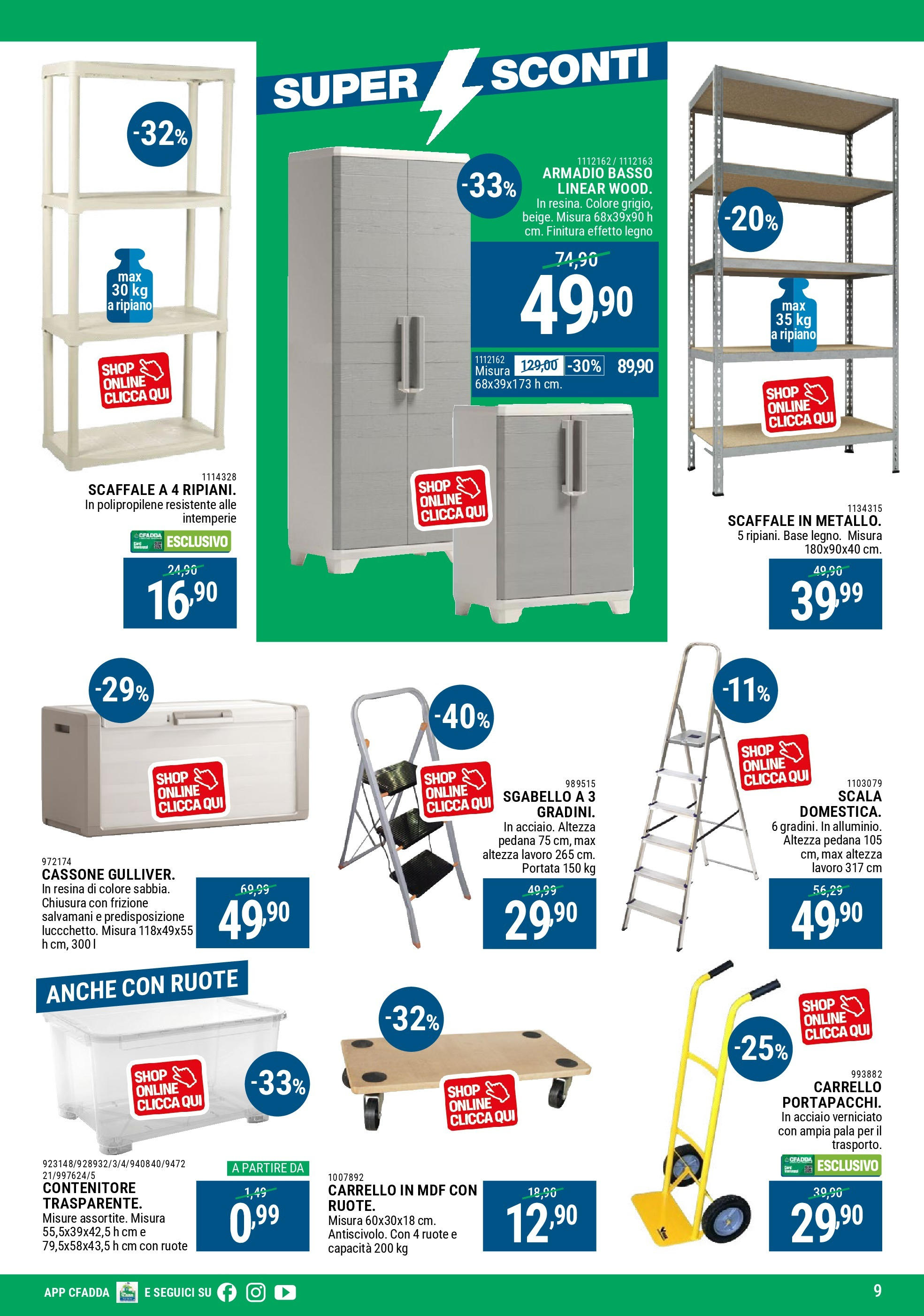 Nuovo CFadda - Super sconti Ottobre dal 02/10/2025 > offerte anteprima 🛍️ | Pagina: 9 | Prodotti: Ripiano, Scaffale, Scala, Armadio