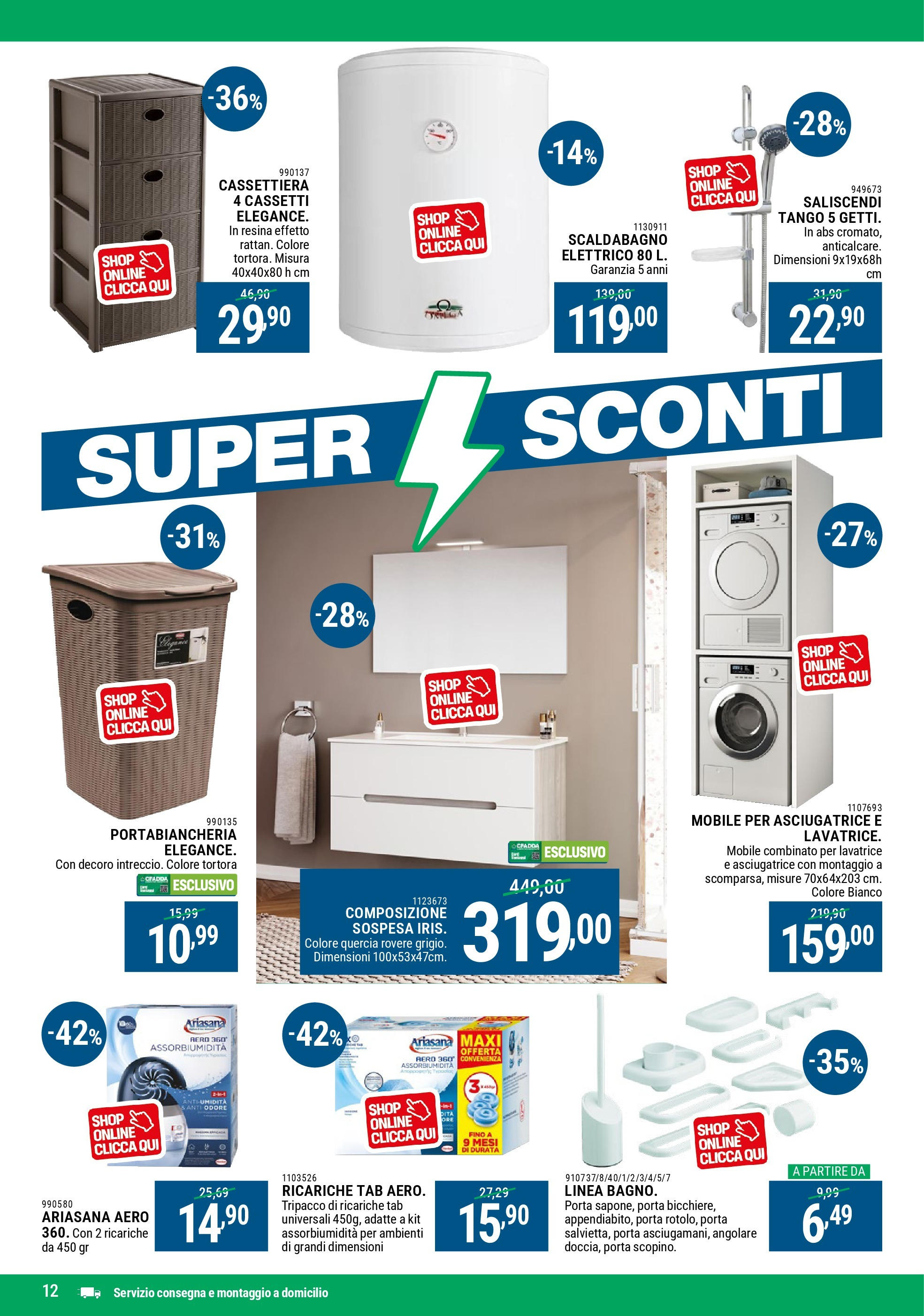 Nuovo CFadda - Super sconti Ottobre dal 02/10/2025 > offerte anteprima 🛍️ | Pagina: 12 | Prodotti: Mobile, Asciugatrice, Cassettiera, Portabiancheria