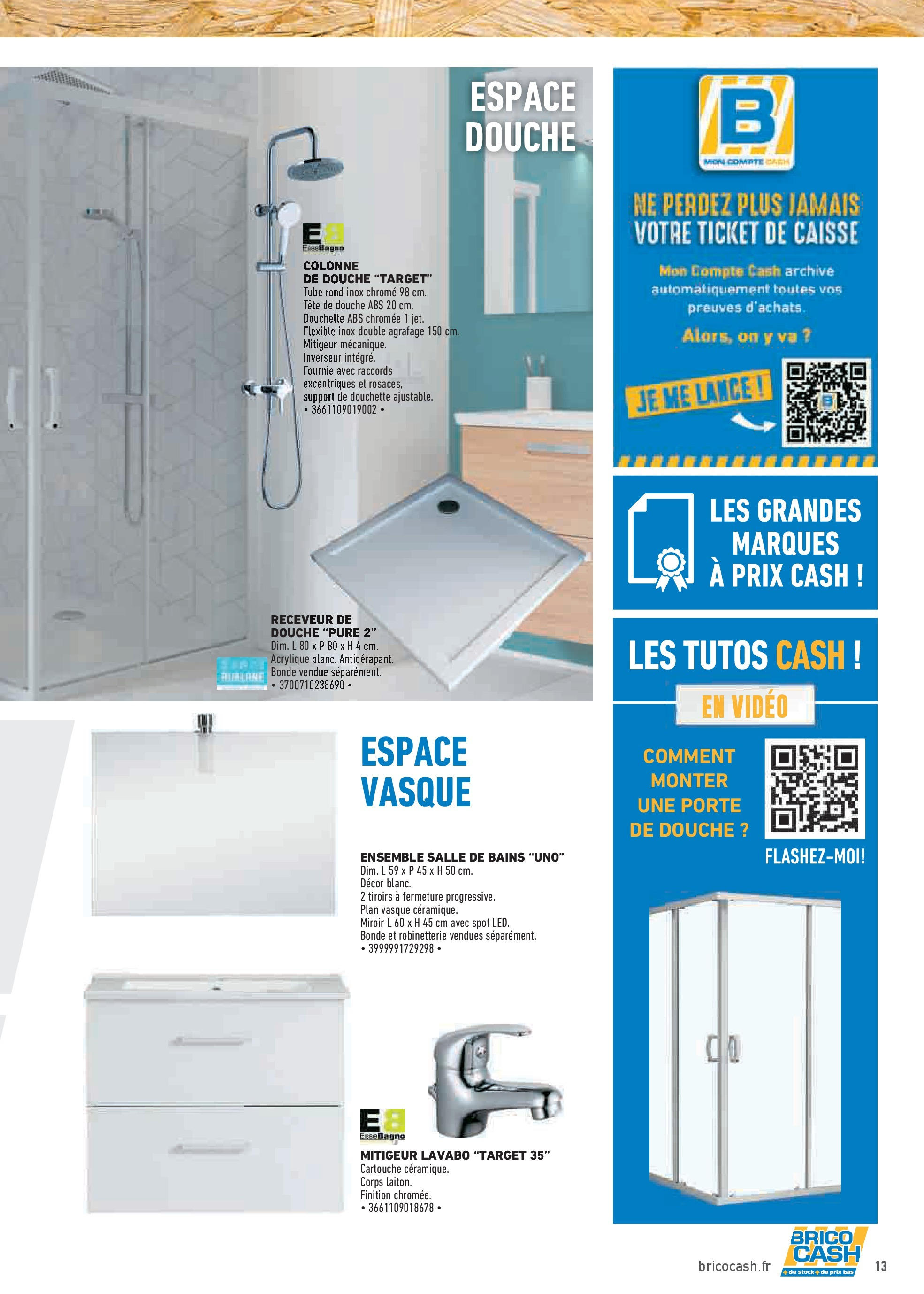 Brico Cash - Repensons votre salle de bains sans vous ruiner à partir du 02/10/2025 - promo en ligne | Page: 13 | Produits: Vidéo, Tiroirs, Douche, Miroir