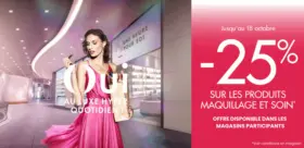 -25% SUR LES PRODUITS MAQUILLAGE ET SOIN