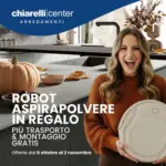 Chiarelli Center Robot aspirapolvere in regalo - al 02.11.2025