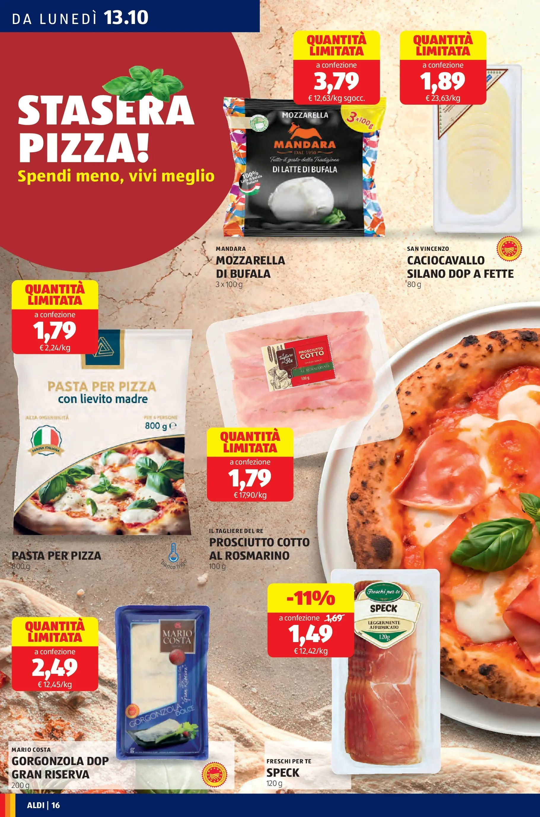 Nuovo Aldi - Offerte da paura dal 12/10/2025 > offerte anteprima 🛍️ | Pagina: 16 | Prodotti: Rosmarino, Prosciutto Cotto, Pizza, Gorgonzola