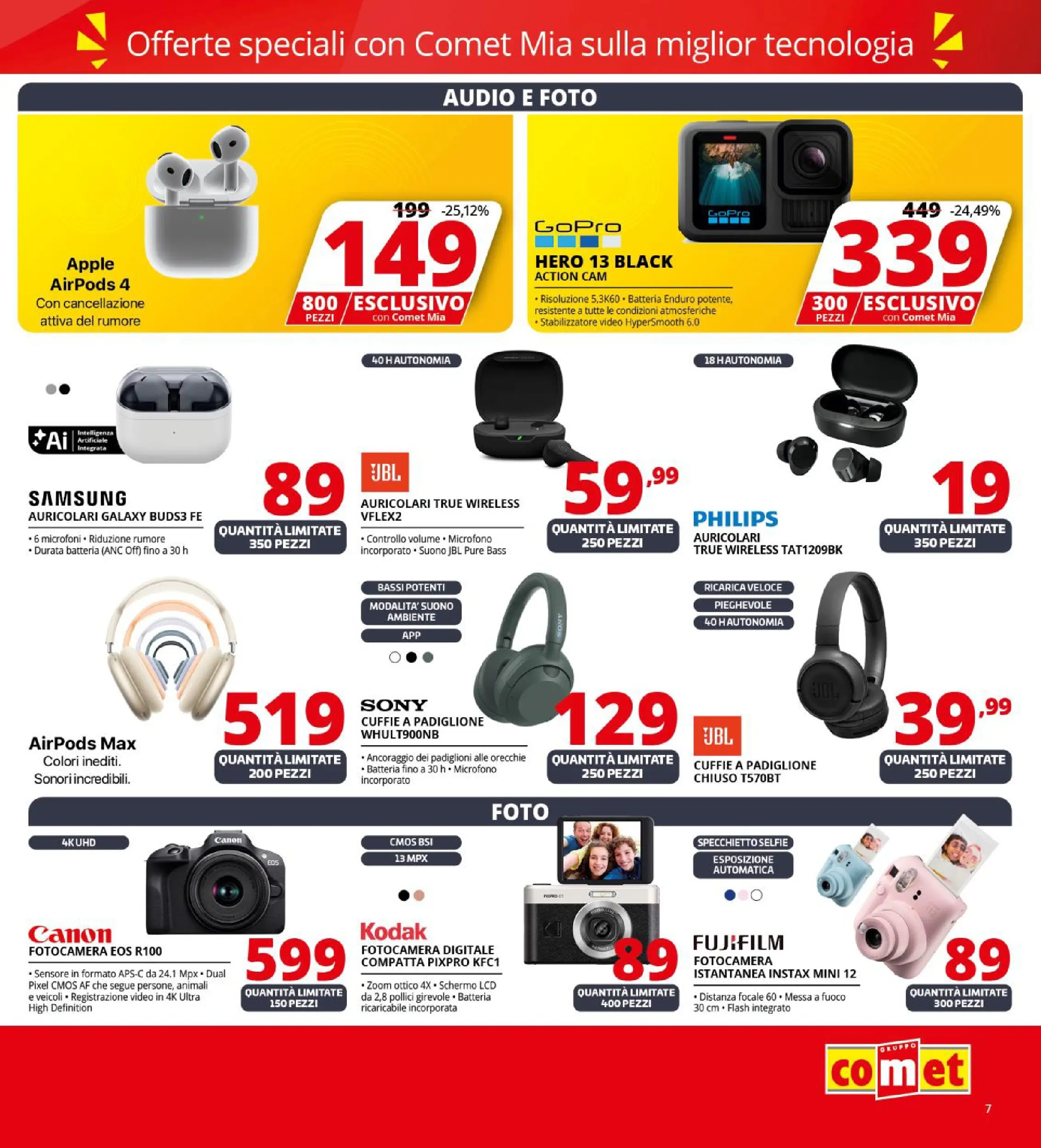 Nuovo Volantino Comet	 dal 09/10/2025 > offerte anteprima 🛍️ | Pagina: 7 | Prodotti: Action cam, Audio, Cuffie, Fotocamera