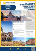 Imperatore Viaggi UN VIAGGIOINDIMENTICABILENELLA STORIADELL’IMPEROROMANO - al 12.10.2025