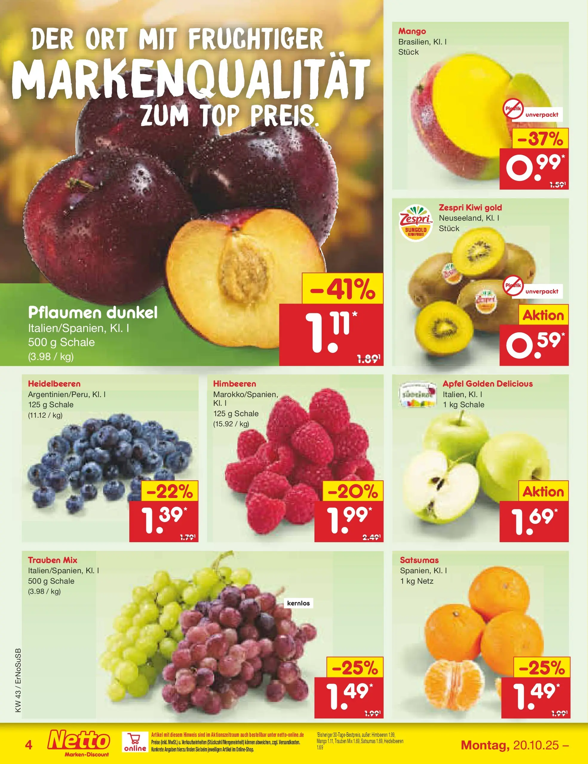 Netto Marken-Discount prospekt Erfurt (ab 20.10.2025) » Angebote | Seite: 4 | Produkte: Pflaumen, Trauben, Äpfel, Mango Netto Marken-Discount prospekt Erfurt (ab 20.10.2025) » Angebote | Seite: 4 | Produkte: Pflaumen, Trauben, Äpfel, Mango