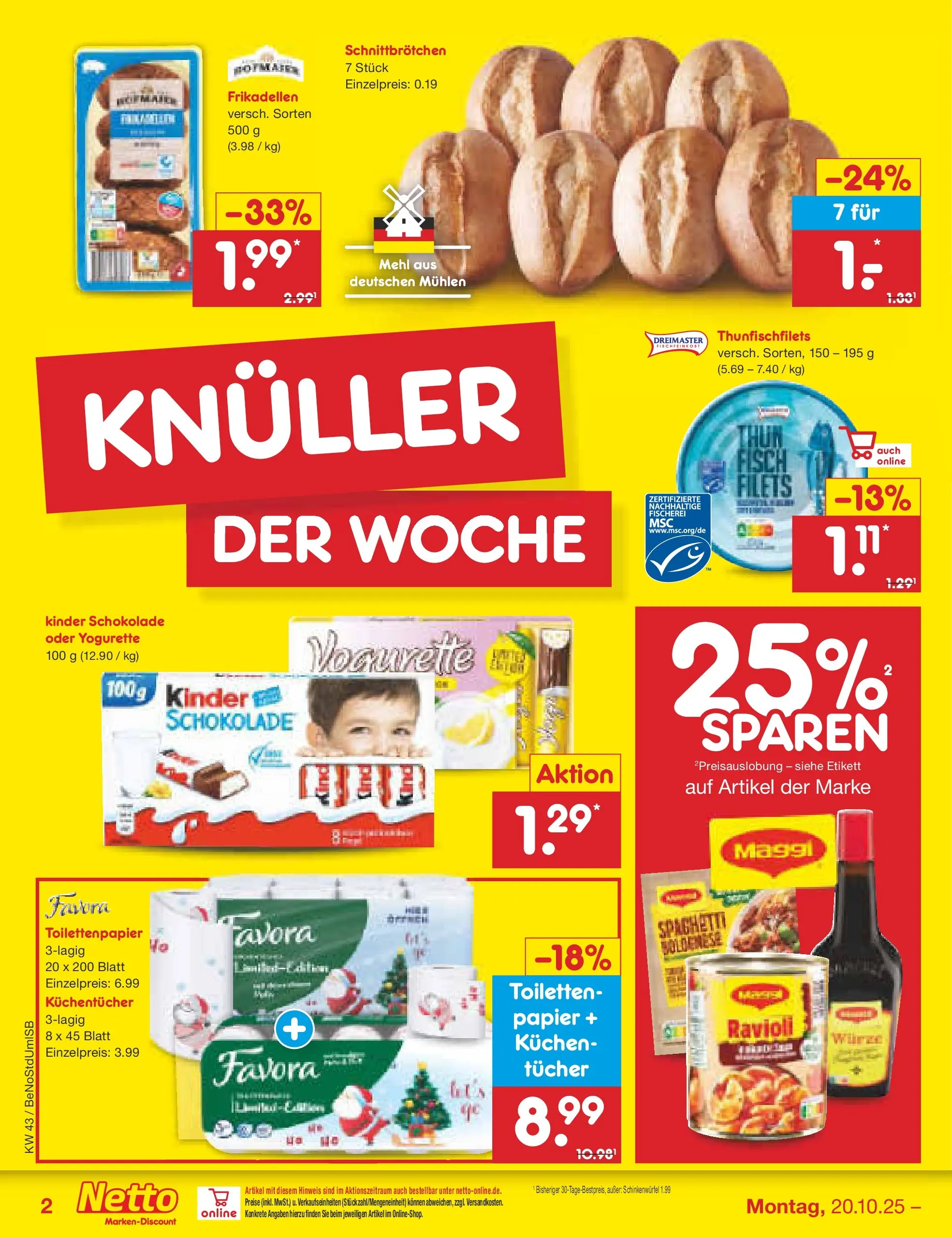 Netto Marken-Discount prospekt Berlin-Spandau (ab 19.10.2025) » Angebote | Seite: 2 | Produkte: Maggi, Yogurette, Schokolade, Toilettenpapier Netto Marken-Discount prospekt Berlin-Spandau (ab 19.10.2025) » Angebote | Seite: 2 | Produkte: Maggi, Yogurette, Schokolade, Toilettenpapier