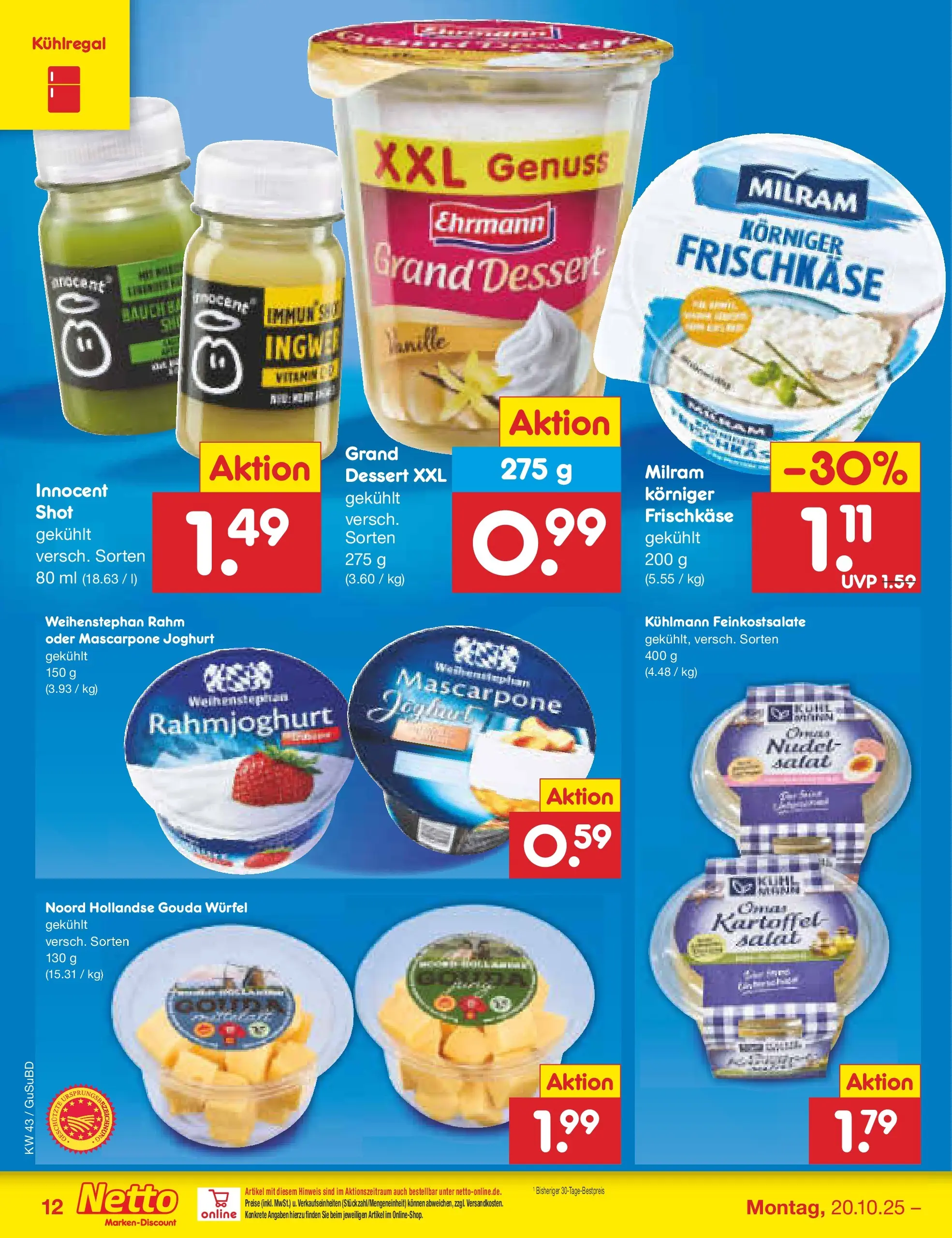 Netto Marken-Discount prospekt Glauchau (ab 19.10.2025) » Angebote | Seite: 14 | Produkte: Mascarpone, Ehrmann grand dessert, Gouda, Salat Netto Marken-Discount prospekt Glauchau (ab 19.10.2025) » Angebote | Seite: 14 | Produkte: Mascarpone, Ehrmann grand dessert, Gouda, Salat