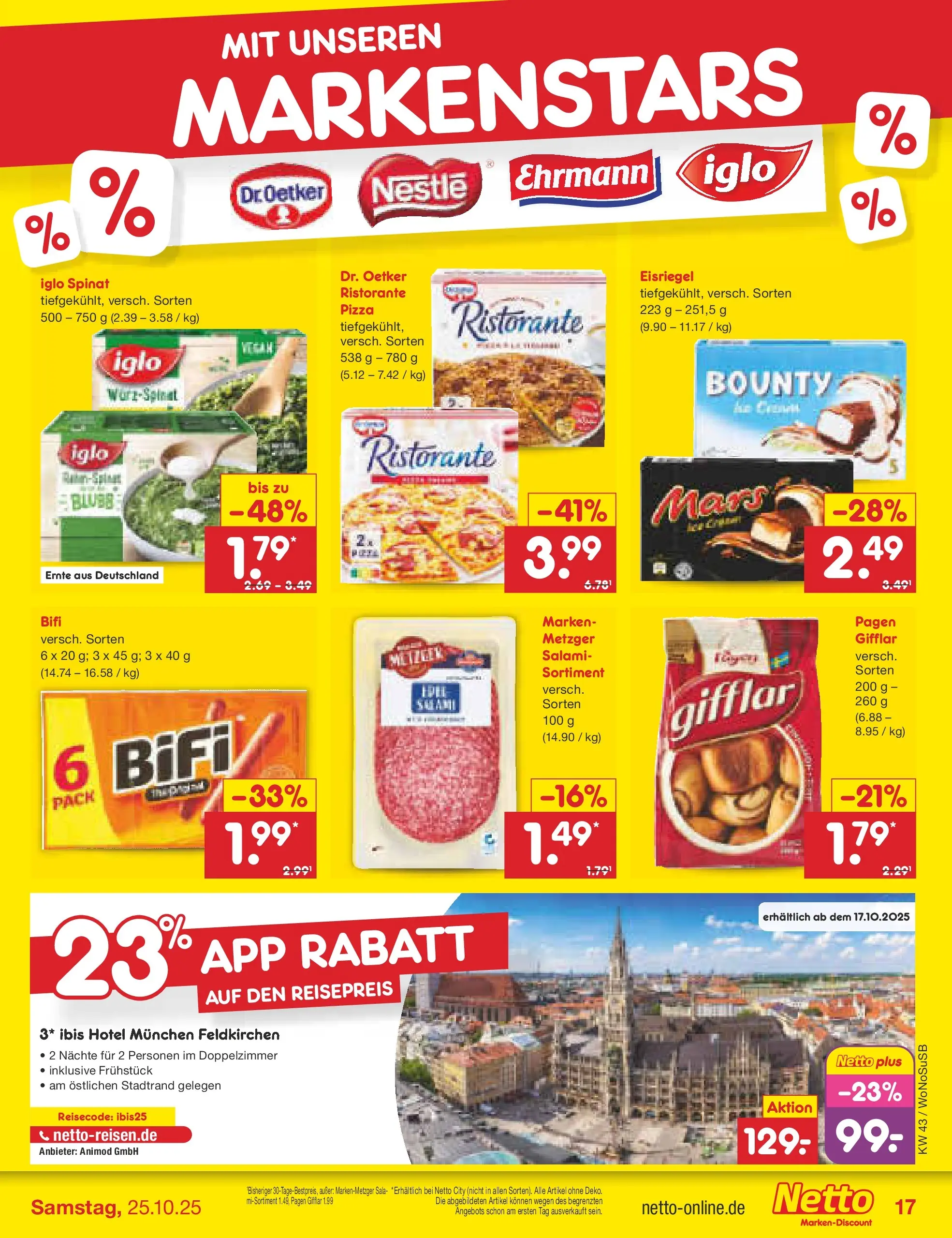 Netto Marken-Discount prospekt Frankfurt (ab 19.10.2025) » Angebote | Seite: 17 | Produkte: Ristorante, Iglo, Mars, Salami Netto Marken-Discount prospekt Frankfurt (ab 19.10.2025) » Angebote | Seite: 17 | Produkte: Ristorante, Iglo, Mars, Salami