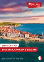 Palma viaggi SPECIALISTI PER SLOVENIA, CROAZIA E BALCANI - al 31.10.2025
