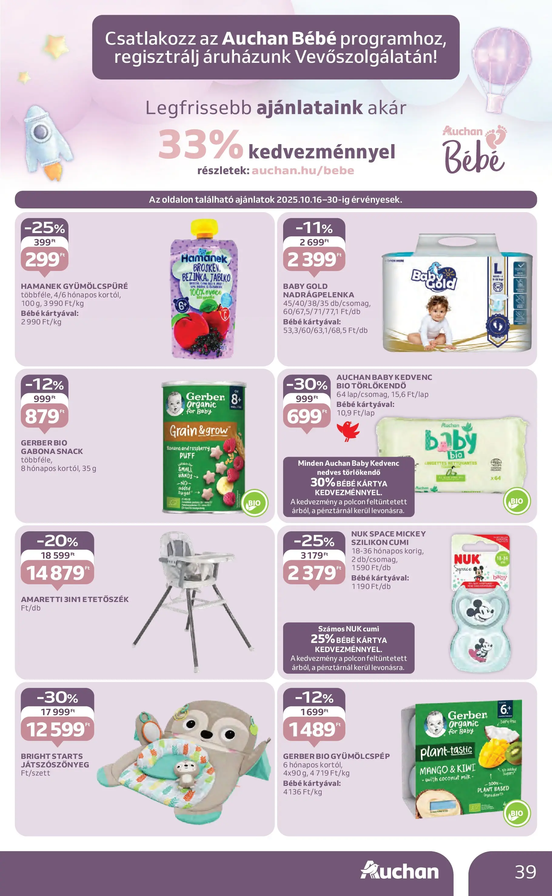 Akciós újság új Auchan - 2025.10.16. -tól/töl ⏳ | Oldal: 39 | Termékek: Etetőszék, Kiwi, Puff, Mangó Auchan Akciós újság Székesfehérvár - 2025.10.16. -tól/töl > akció, lapozható szórólap 🛍️ | Oldal: 39 | Termékek: Etetőszék, Kiwi, Puff, Mangó