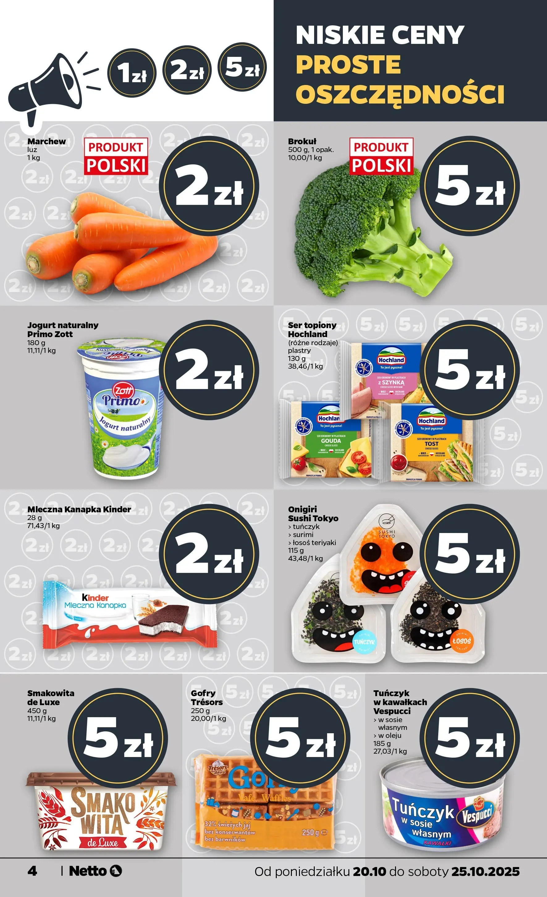 Netto - NETTO T43A ważne do 25.10 od 19.10.2025 - Aktualne promocje | Strona: 4 | Produkty: Brokuł, Szynka, Tuńczyk, Ser
