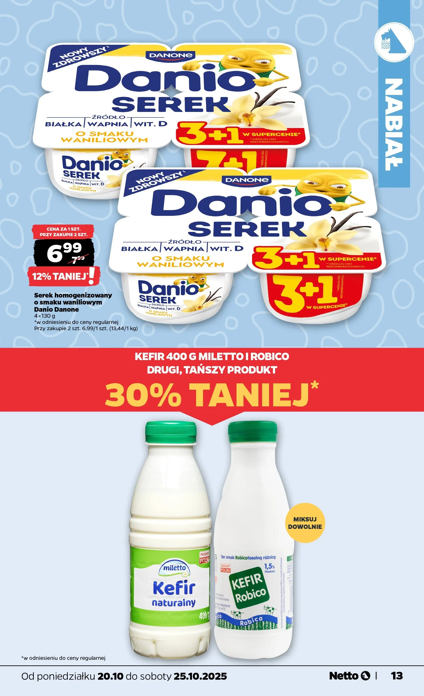 Netto - NETTO T43A ważne do 25.10 od 19.10.2025 - Aktualne promocje | Strona: 13 | Produkty: Kefir, Serek homogenizowany, Serek, Kefir naturalny