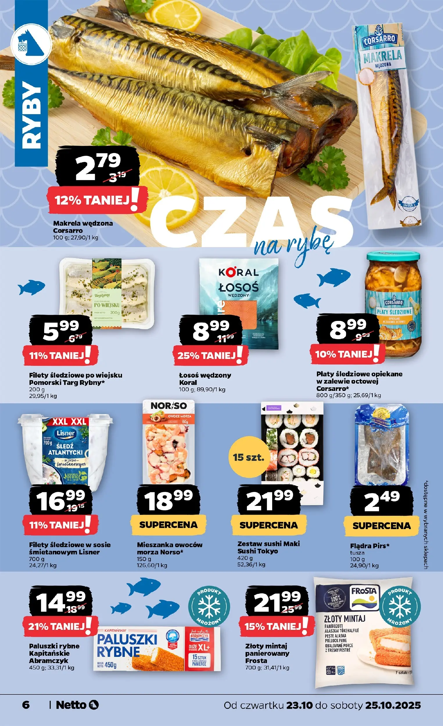 Netto - NETTO T43B Food ważne do 25.10 od 22.10.2025 - Aktualne promocje | Strona: 6 | Produkty: Śledź, Paluszki rybne, Mintaj, Owoce morza
