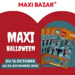 Maxi Bazar Venez découvrir nos indispensables à MINI PRIX pour vos petits montres - au 31.10.2025