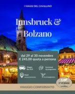 I viaggi del cavallino Innsbruck & Bolzano - al 30.11.2025