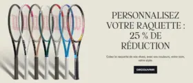 PERSONNALISEZ VOTRE RAQUETTE : 25 % DE RÉDUCTION