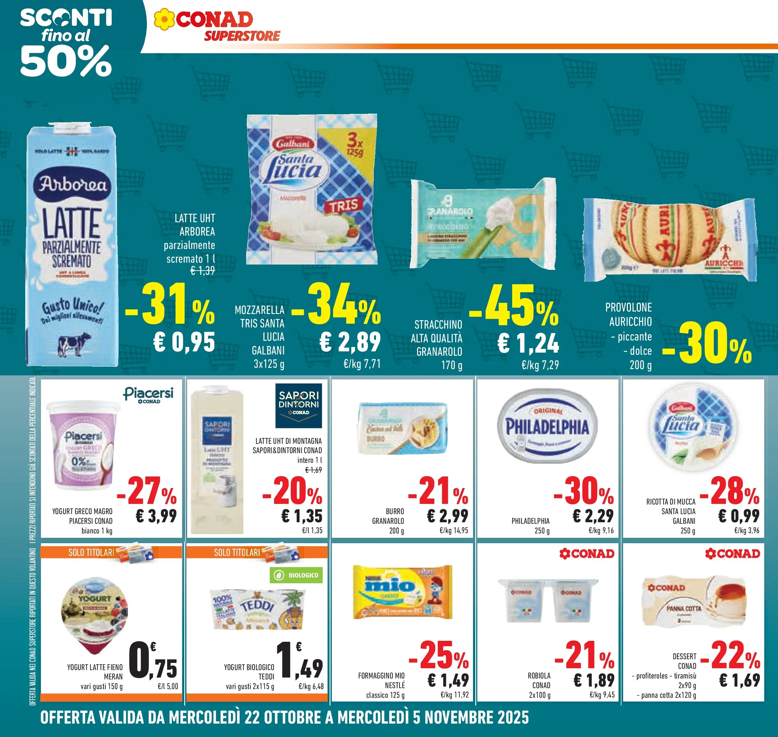 Volantino Conad dal 21/10/2025 > Anteprima | Pagina: 16 | Prodotti: Mozzarella, Stracchino, Latte parzialmente scremato, Robiola