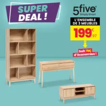 Arrivage exceptionnel de meubles 5five à seulement 199,99€ l'ensemble de 3 ! Économisez 79€ !