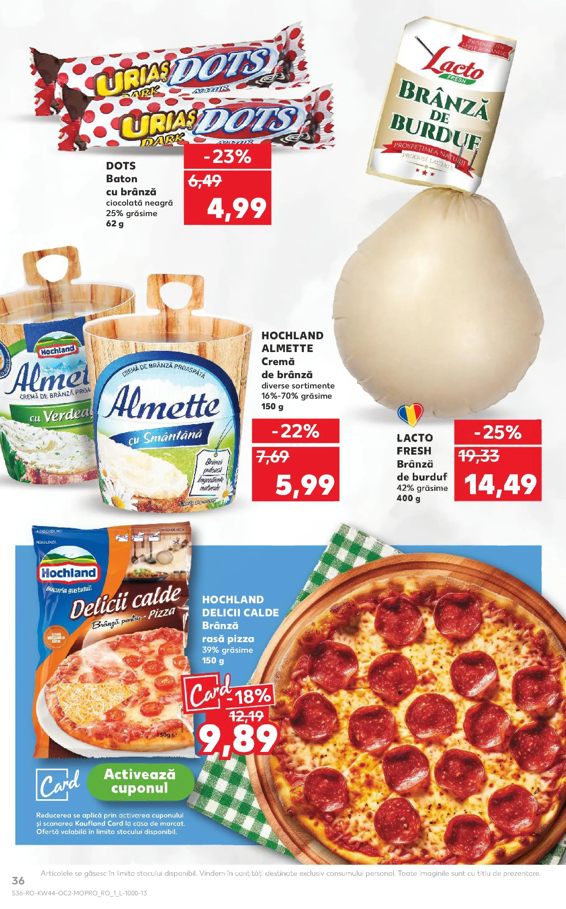 Catalog Kaufland - Târgu Mureș 28.10.2025 || Revista si Oferte | Pagină: 36 | Produse: Brânză, Cremă, Ciocolată, Smântână Catalog Kaufland - Târgu Mureș 28.10.2025 - Revista si Oferta | Pagină: 36 | Produse: Brânză, Cremă, Ciocolată, Smântână