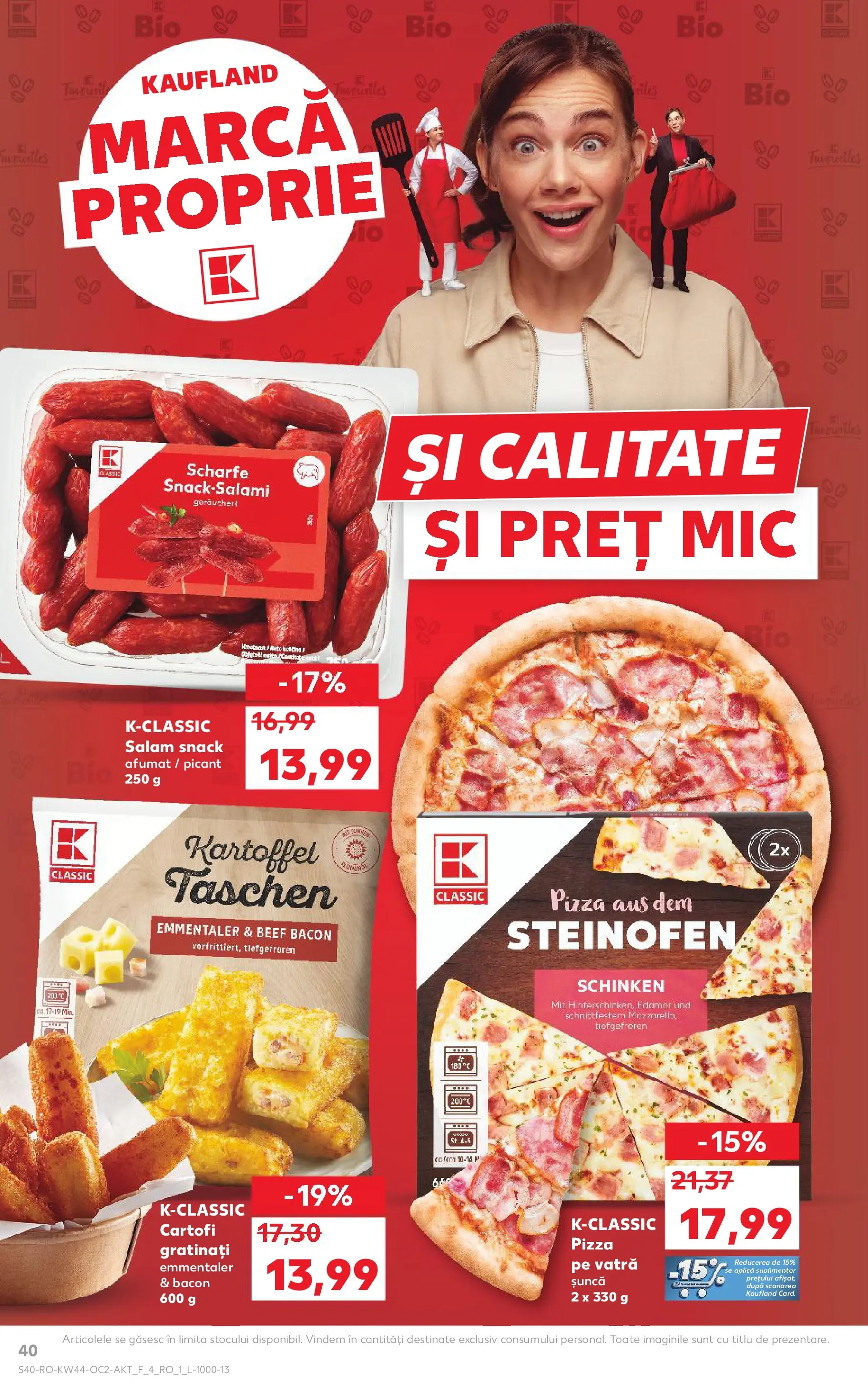 Catalog Kaufland - Târgu Mureș 28.10.2025 || Revista si Oferte | Pagină: 40 | Produse: Bacon, Șuncă, Pizza, Cartofi Catalog Kaufland - Târgu Mureș 28.10.2025 - Revista si Oferta | Pagină: 40 | Produse: Bacon, Șuncă, Pizza, Cartofi