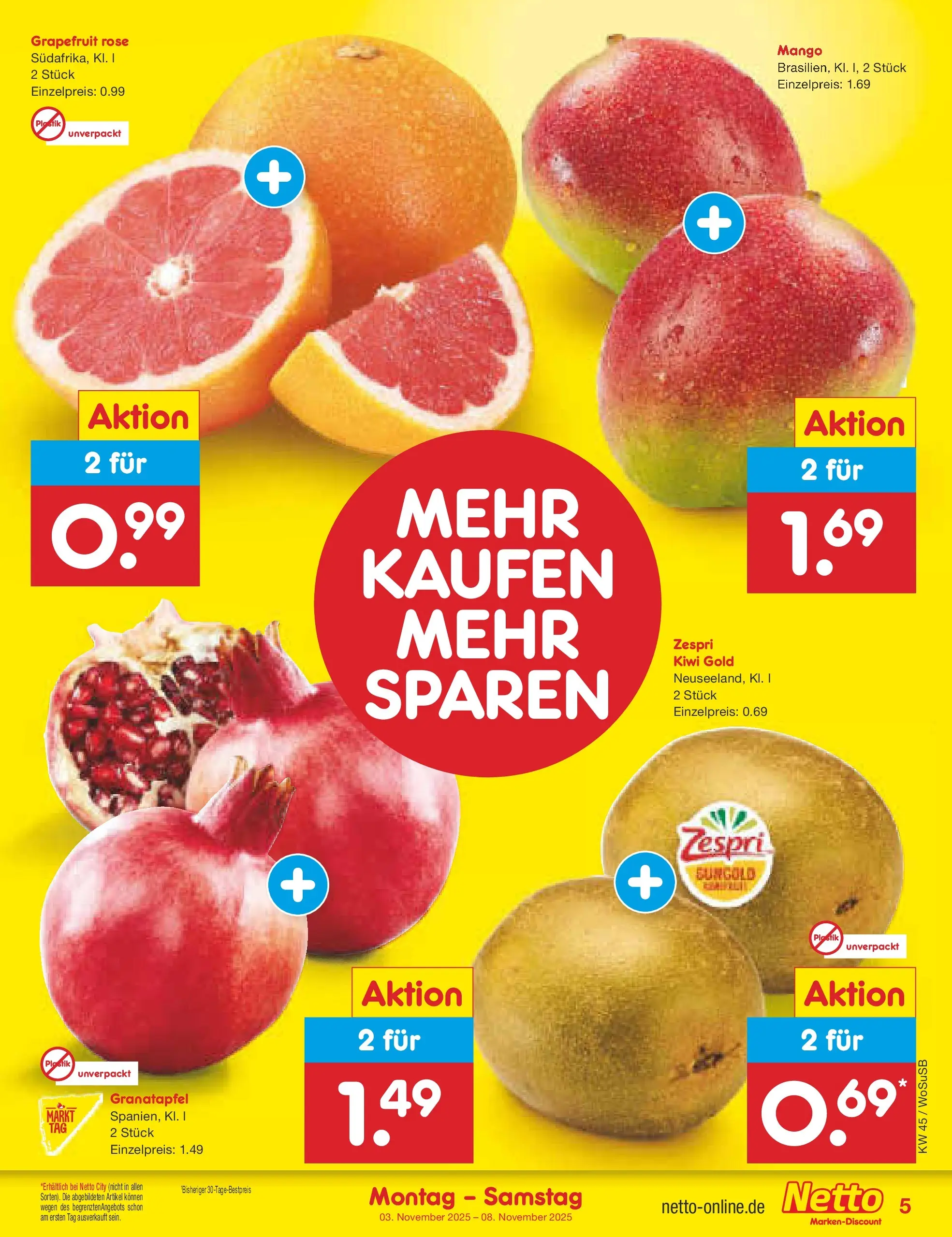 Netto Marken-Discount prospekt Mannheim	 (ab 03.11.2025) » Angebote | Seite: 5 | Produkte: Granatapfel, Grapefruit, Mango, Kiwi Netto Marken-Discount prospekt Mannheim	 (ab 03.11.2025) » Angebote | Seite: 5 | Produkte: Granatapfel, Grapefruit, Mango, Kiwi