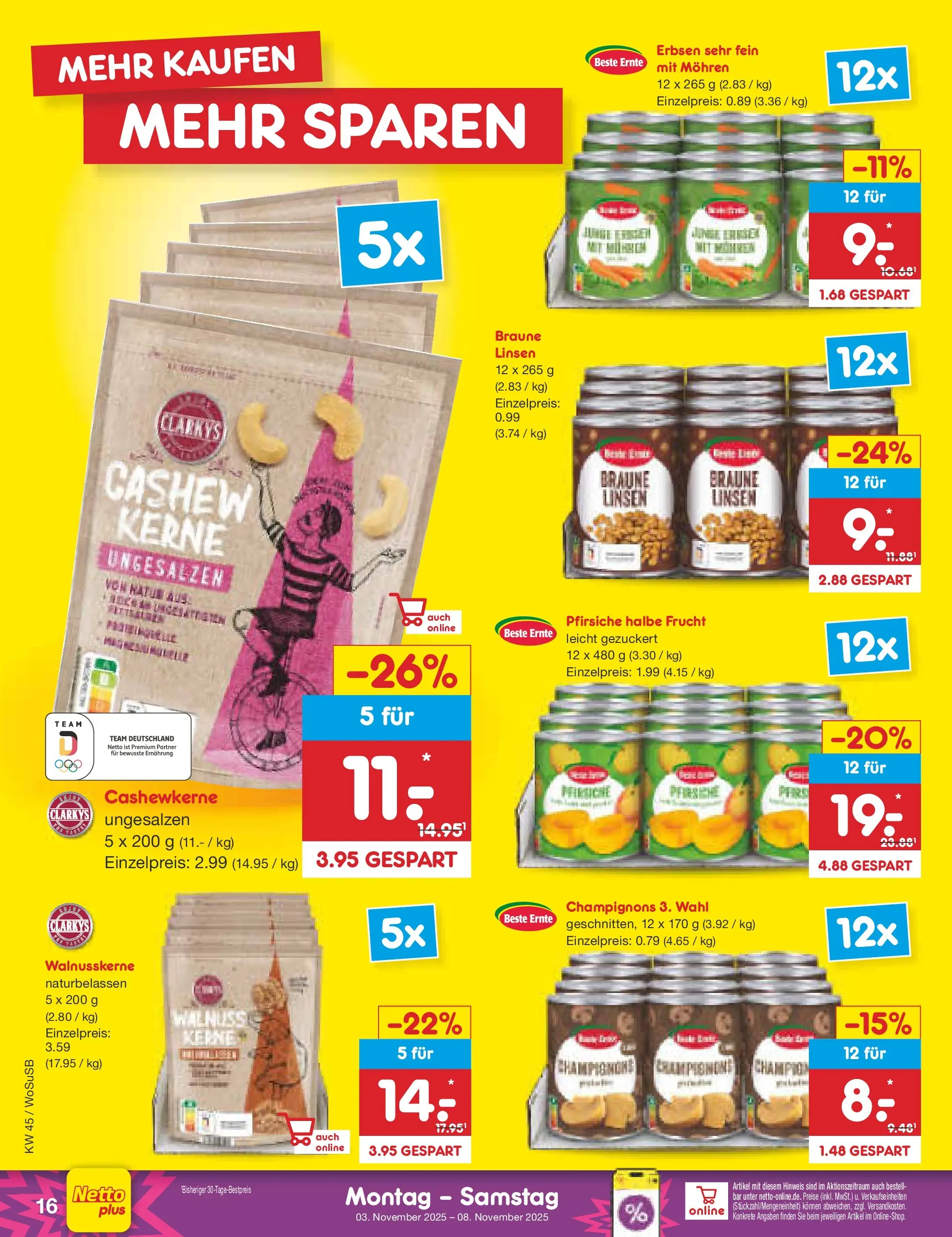 Netto Marken-Discount prospekt Mannheim	 (ab 03.11.2025) » Angebote | Seite: 16 | Produkte: Mohren, Champignons, Erbsen Netto Marken-Discount prospekt Mannheim	 (ab 03.11.2025) » Angebote | Seite: 16 | Produkte: Mohren, Champignons, Erbsen