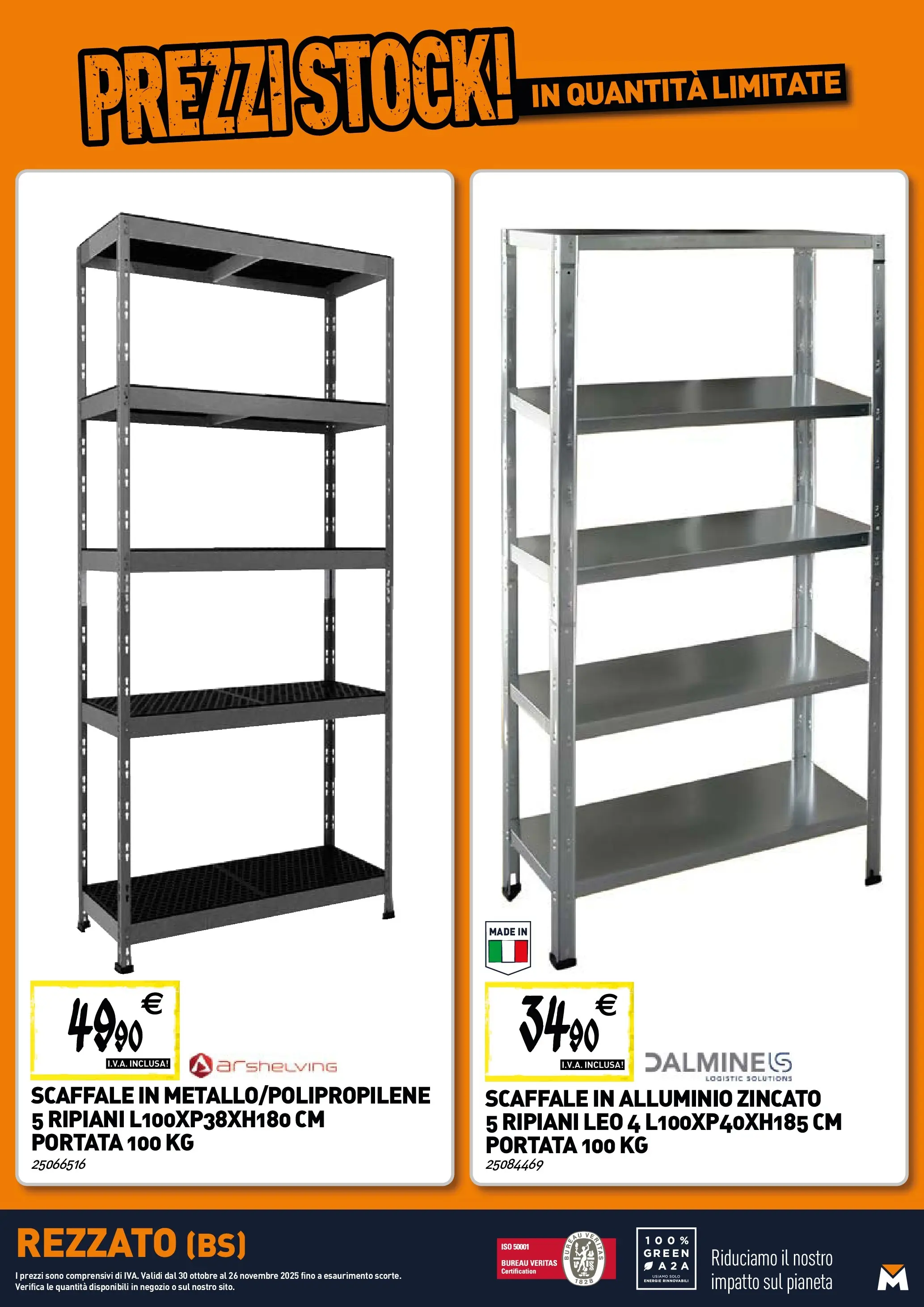 Nuovo TECNOMAT - Straordinari prezzi stock! dal 30/10/2025 > offerte anteprima 🛍️ | Pagina: 22 | Prodotti: Scaffale, Alluminio