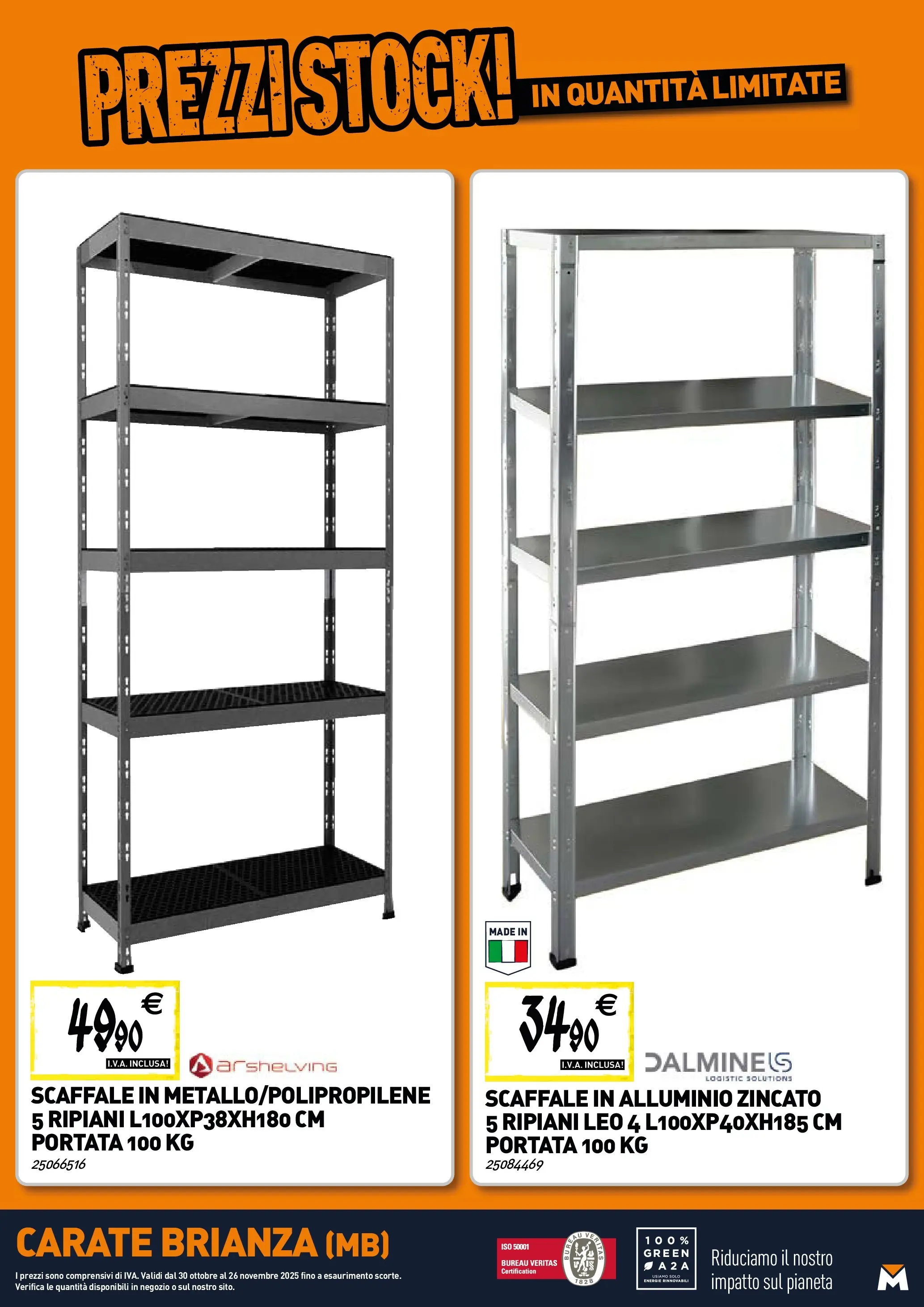 Nuovo TECNOMAT - Straordinari prezzi stock! dal 30/10/2025 > offerte anteprima 🛍️ | Pagina: 22 | Prodotti: Scaffale, Alluminio