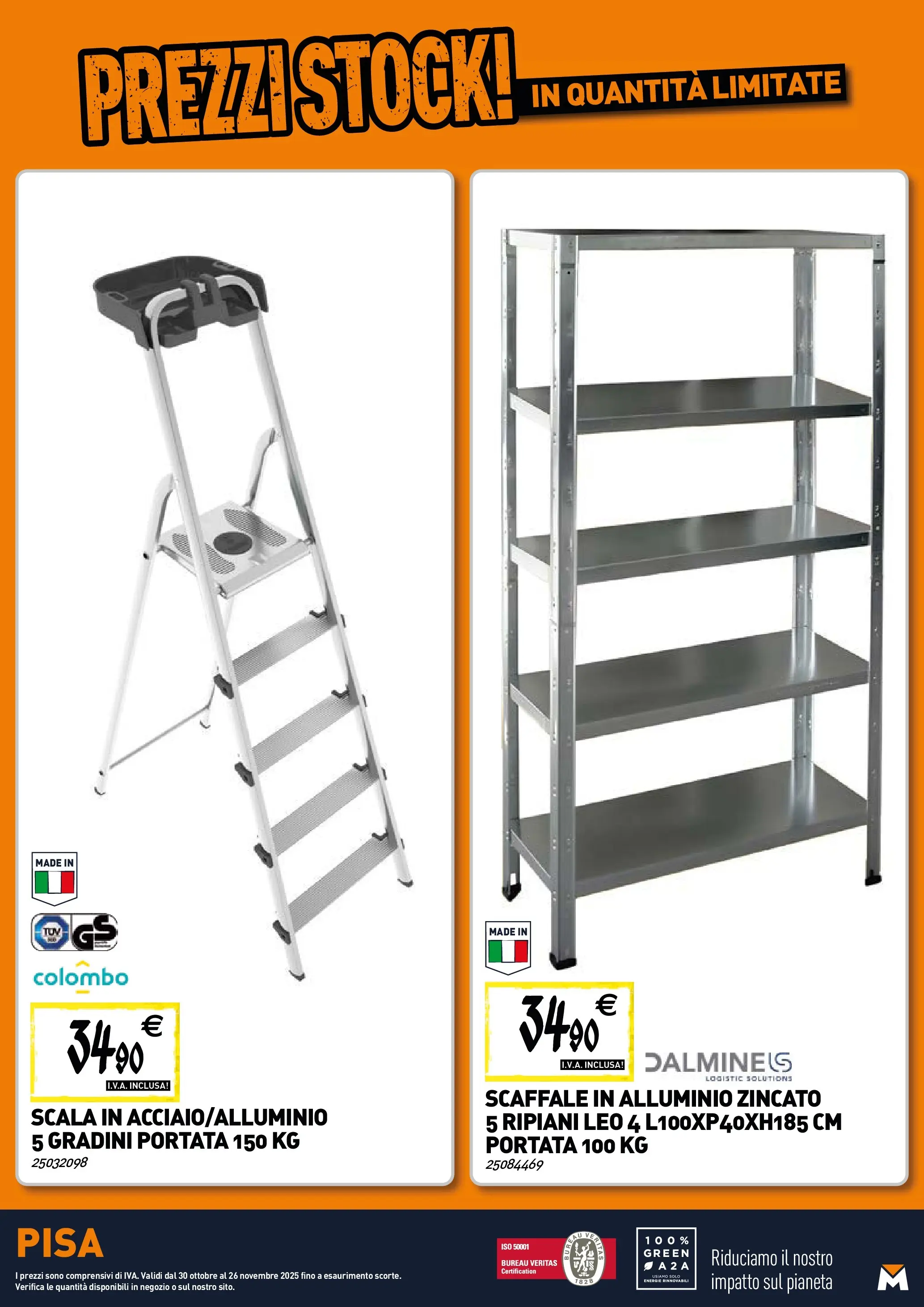 Nuovo TECNOMAT - Straordinari prezzi stock! dal 30/10/2025 > offerte anteprima 🛍️ | Pagina: 21 | Prodotti: Scaffale, Scala, Alluminio