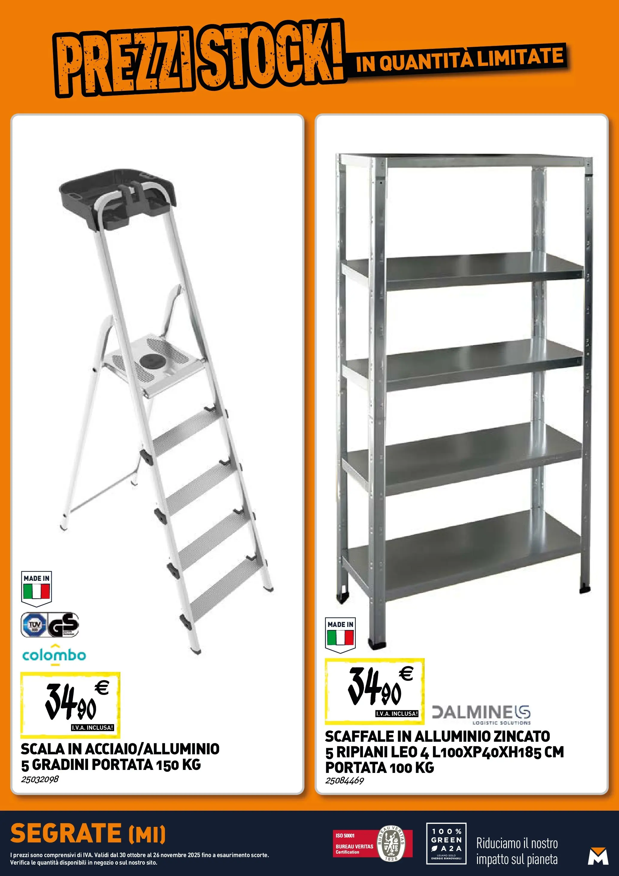 Nuovo TECNOMAT - Straordinari prezzi stock! dal 30/10/2025 > offerte anteprima 🛍️ | Pagina: 22 | Prodotti: Scaffale, Scala, Alluminio