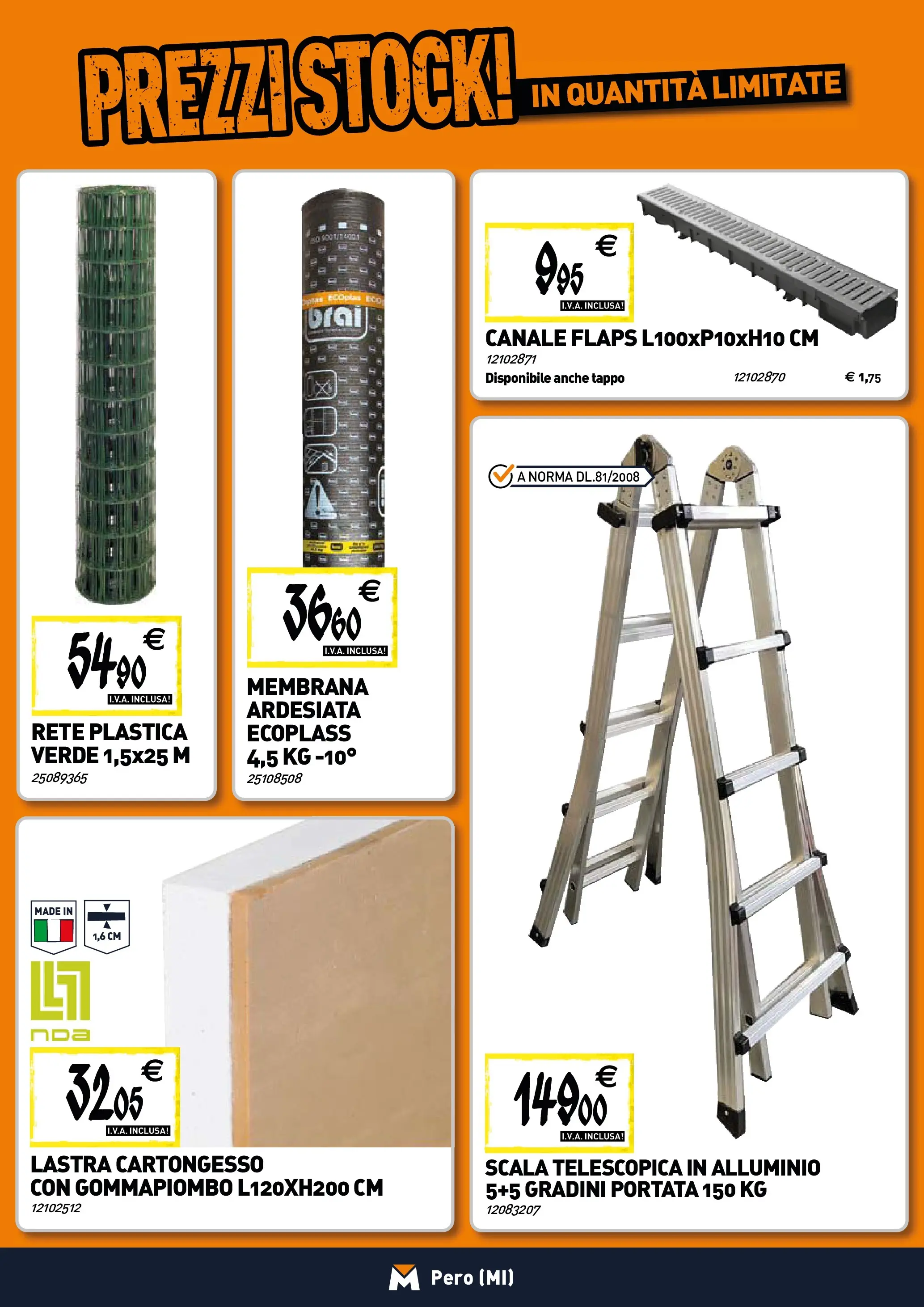 Nuovo TECNOMAT - Straordinari prezzi stock! dal 30/10/2025 > offerte anteprima 🛍️ | Pagina: 19 | Prodotti: Scala, Alluminio