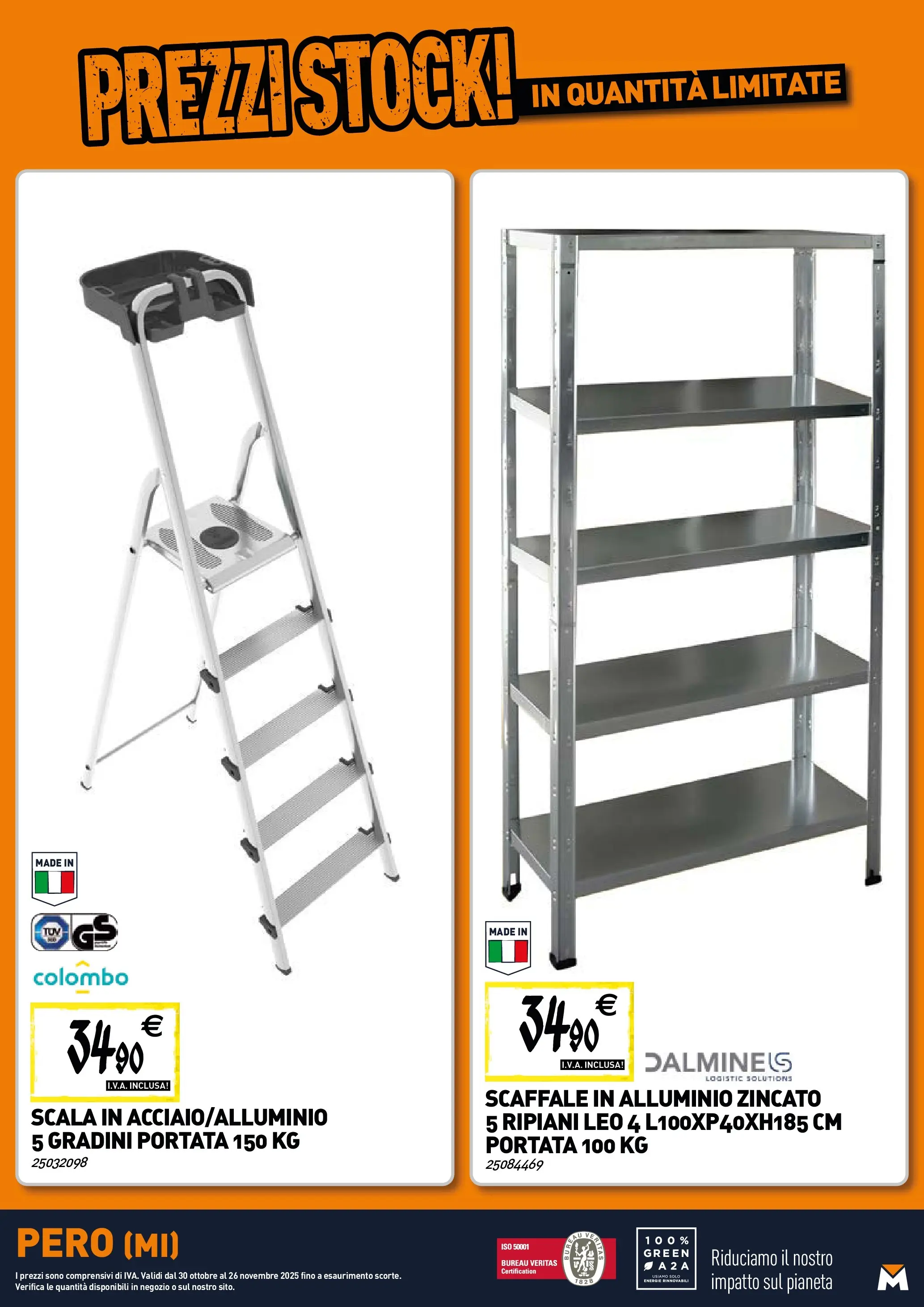 Nuovo TECNOMAT - Straordinari prezzi stock! dal 30/10/2025 > offerte anteprima 🛍️ | Pagina: 21 | Prodotti: Scaffale, Scala, Alluminio