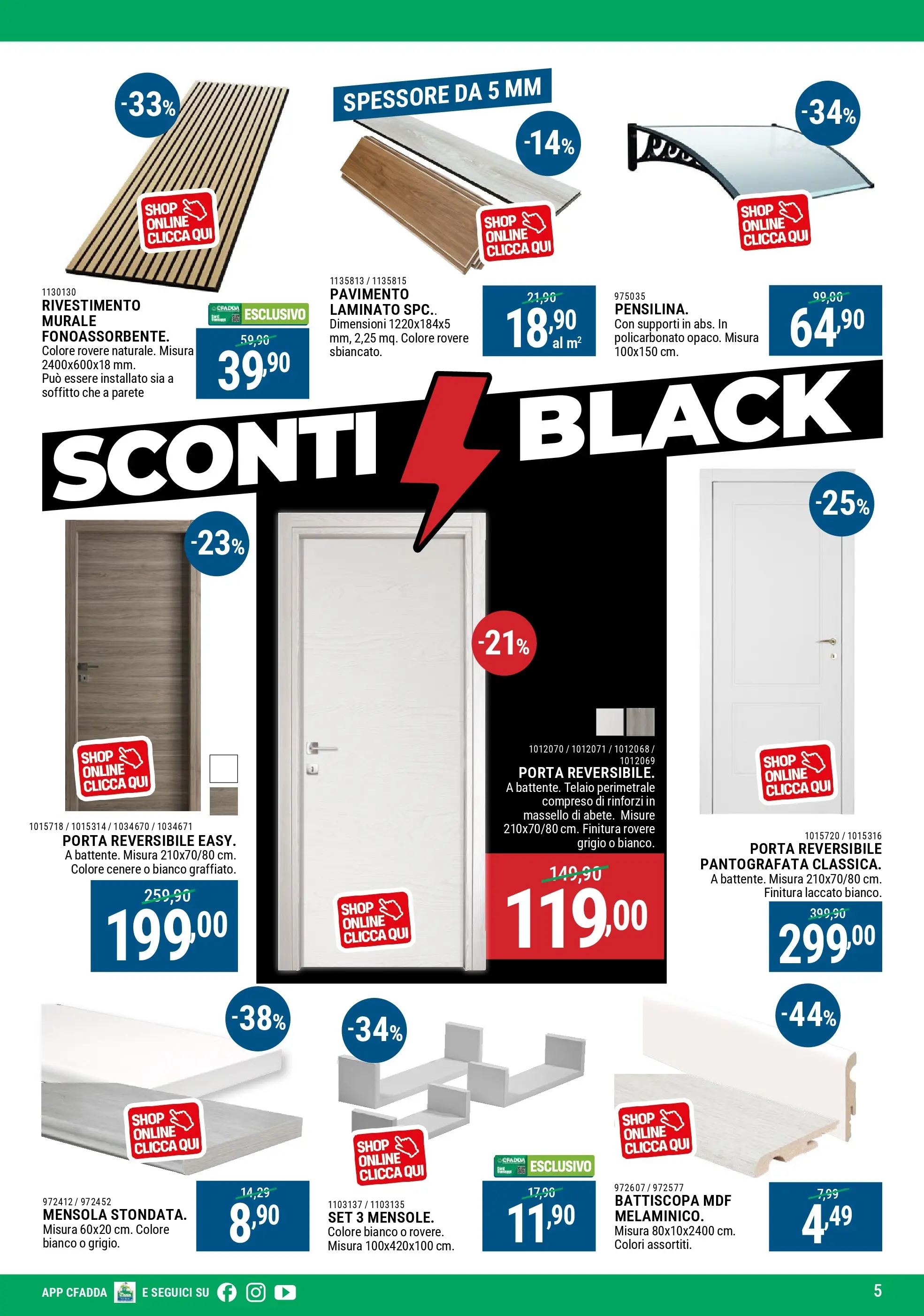 Nuovo CFadda - Super Sconti di Novembre dal 29/10/2025 > offerte anteprima 🛍️ | Pagina: 5 | Prodotti: Pavimento, Mensola
