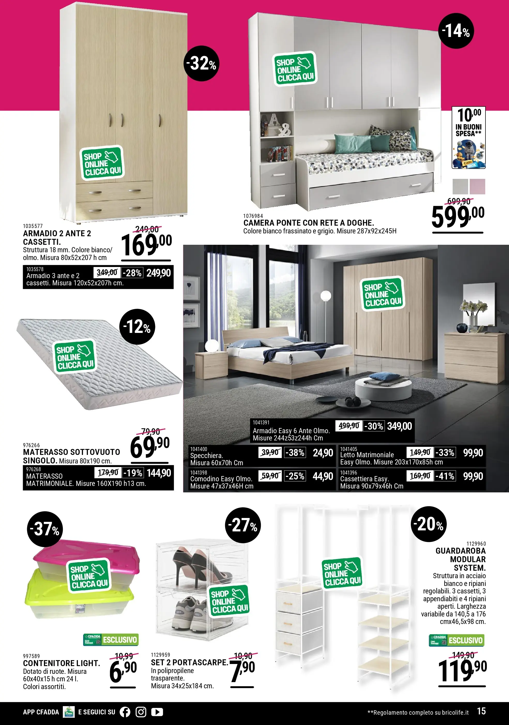 Nuovo CFadda - Super Sconti di Novembre dal 29/10/2025 > offerte anteprima 🛍️ | Pagina: 15 | Prodotti: Guardaroba, Letto matrimoniale, Contenitore, Armadio