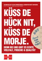Handelshof Handelshof Köln-Poll: KÜSS DE HÜCK NIT, KÜSS DE MORJE. - bis 08.11.2025