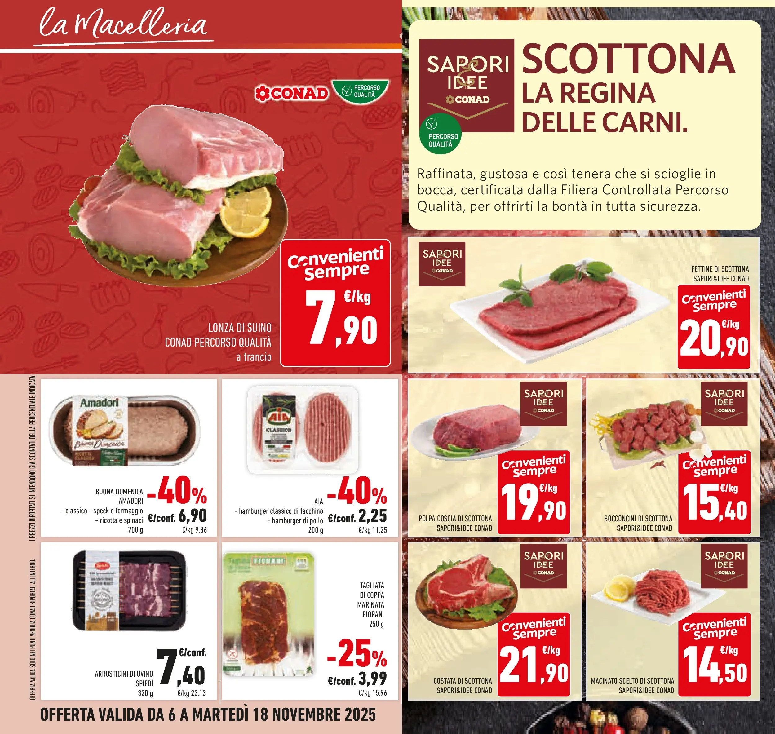 Volantino Conad dal 06/11/2025 > Anteprima | Pagina: 16 | Prodotti: Speck, Suino, Arrosticini, Macinato