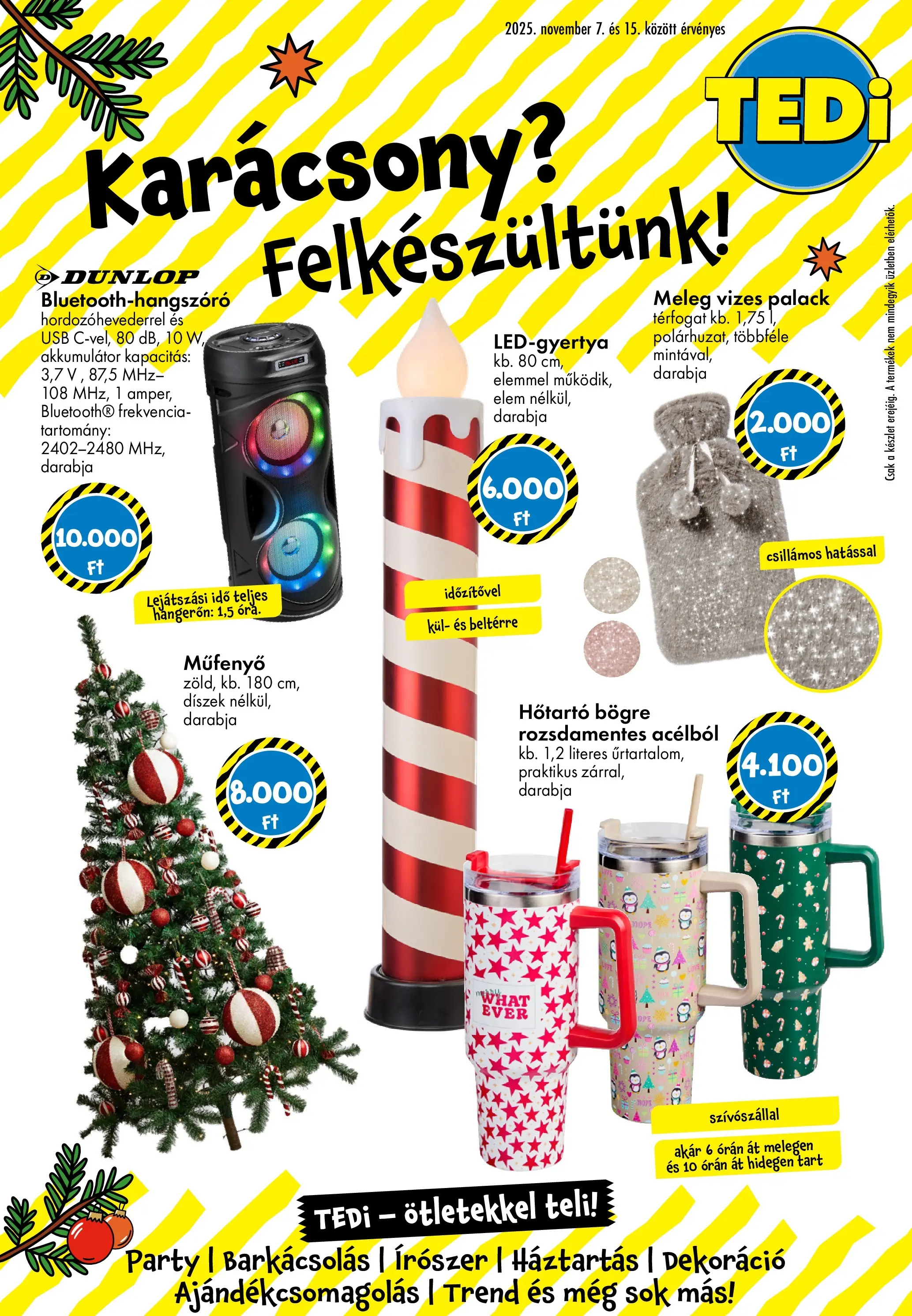 TEDi Akciós újság - 2025.11.07. -tól/töl > akció, lapozható szórólap 🛍️ | Oldal: 1 | Termékek: USB, Bögre, Akkumulátor, Dekoráció