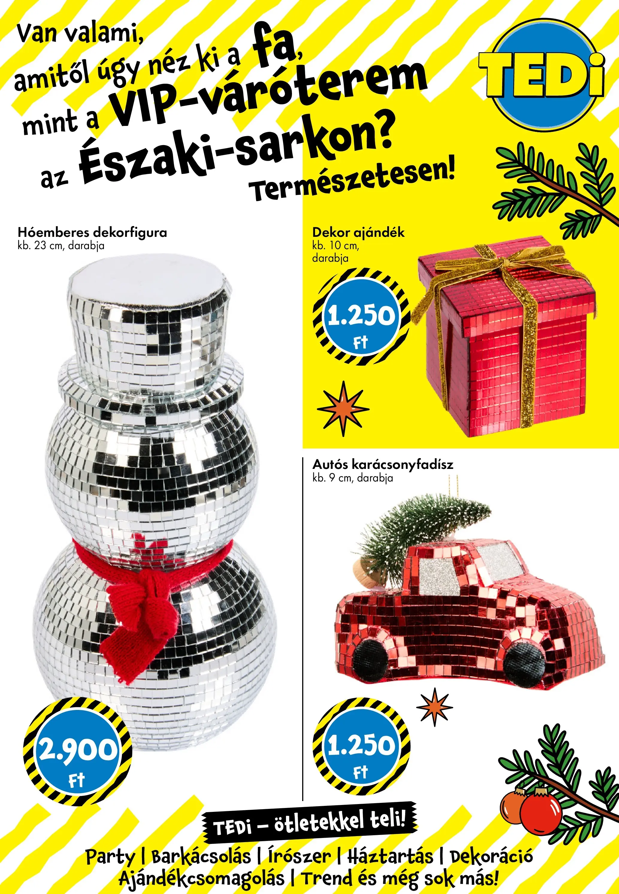 TEDi Akciós újság - 2025.11.07. -tól/töl > akció, lapozható szórólap 🛍️ | Oldal: 7 | Termékek: Karácsonyfadísz, Dekoráció