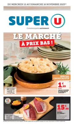 Super U - Prévisualisation de Super U - Le marché à prix bas ! Spécial Choucroute valide à partir de 12.11.2025