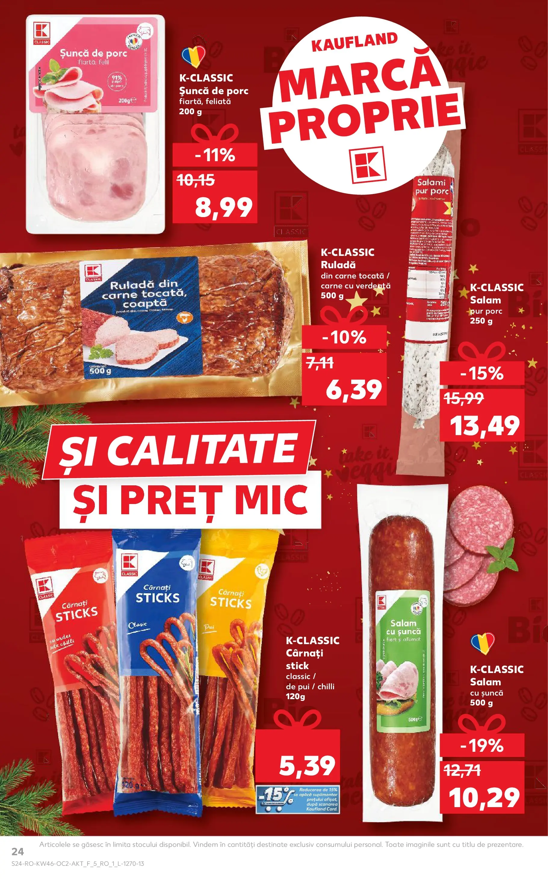 Catalog Kaufland - Comarnic 11.11.2025 - Revista si Oferta | Pagină: 24 | Produse: Hacıyatmaz Kedi Oyuncağı, Salam, Șuncă, Cârnați
