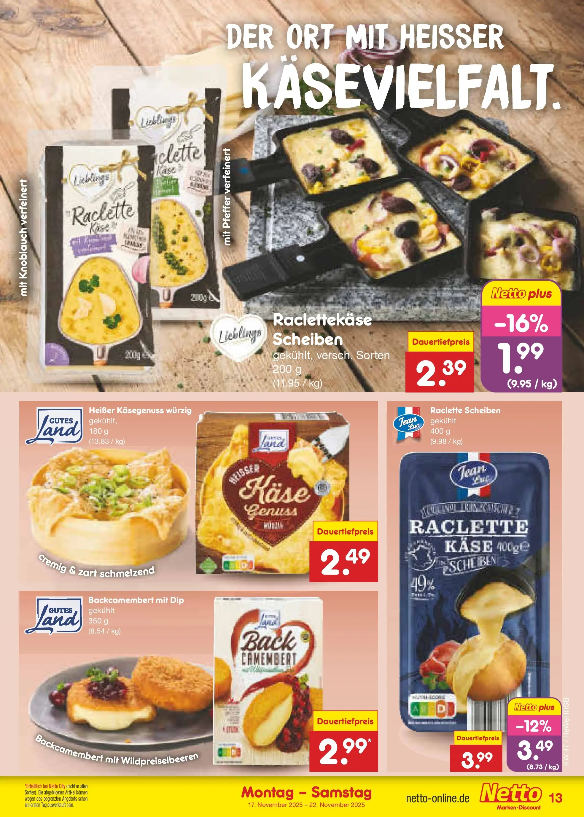 Netto Marken-Discount prospekt Brietlingen	 (ab 16.11.2025) » Angebote | Seite: 13 | Produkte: Käse, Pfeffer, Knoblauch, Raclette