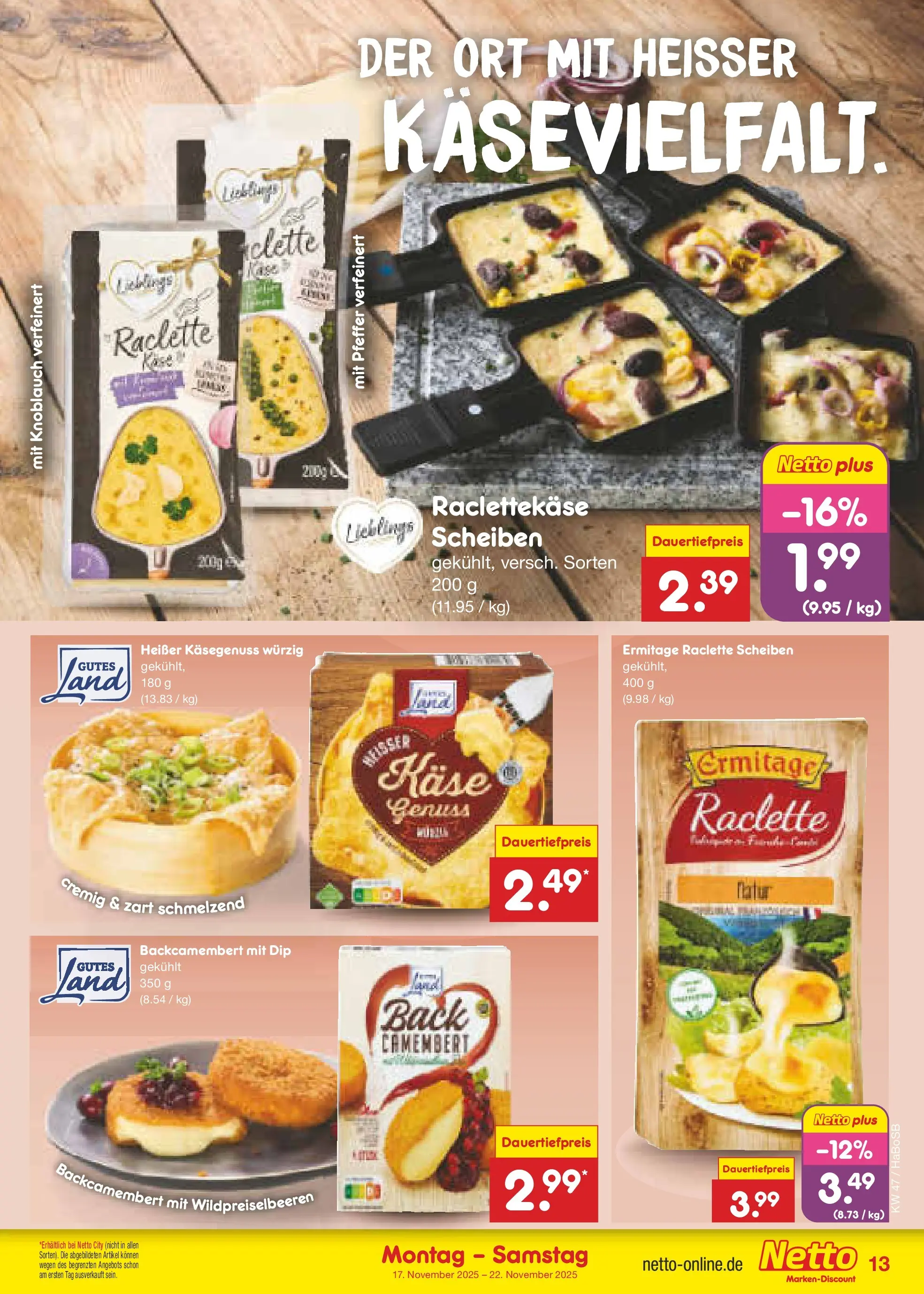 Netto Marken-Discount prospekt Schwerte-Geisecke	 (ab 17.11.2025) » Angebote | Seite: 13 | Produkte: Käse, Pfeffer, Knoblauch, Raclette