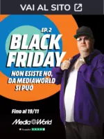 Media World Ep.2 Black Friday da MediaWorld! - al 19.11.2025