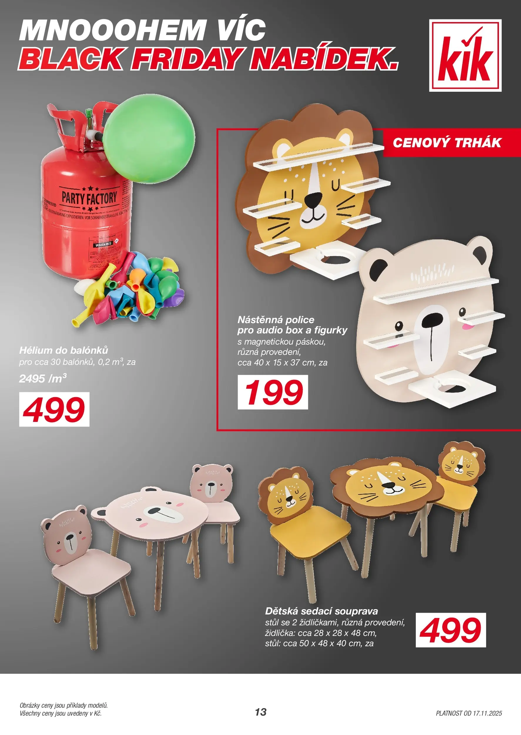 KIK leták 17.11.2025 - Leták příští týden | Strana: 13 | Produkty: Sedací souprava, Audio, Stůl, Police