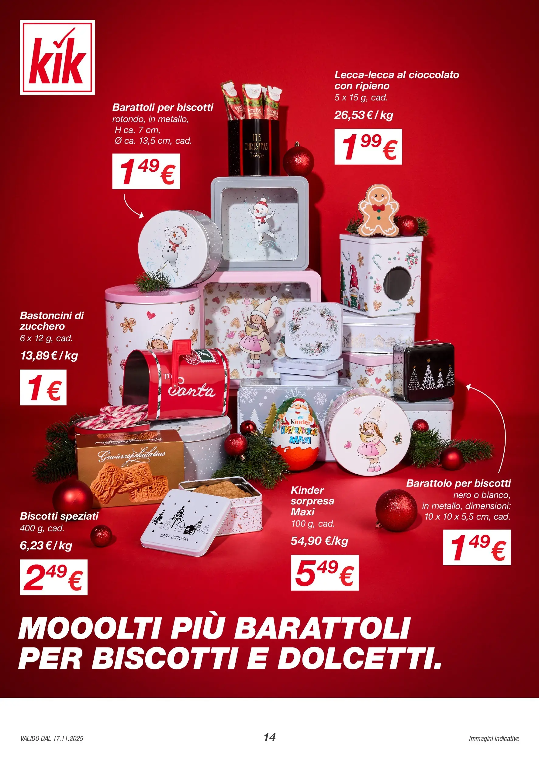 KiK volantino dal 17/11 > BLACK FRIDAY 2025 | Pagina: 14 | Prodotti: Cioccolato, Biscotti, Zucchero, Barattoli