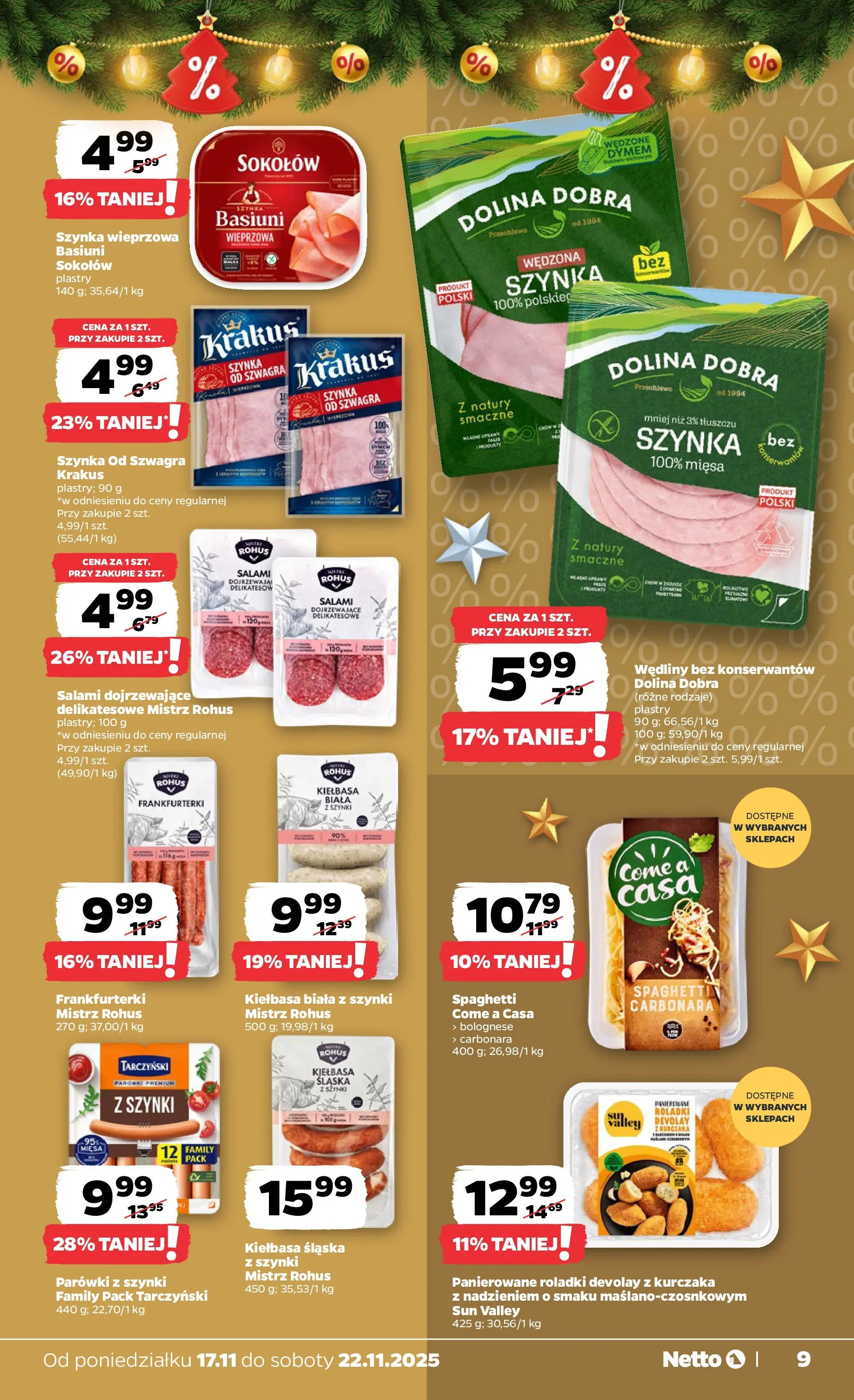 Netto - NETTO T47A ważne do 22.11 od 16.11.2025 - Aktualne promocje | Strona: 9 | Produkty: Kiełbasa, Parówki z szynki, Szynka wieprzowa, Salami