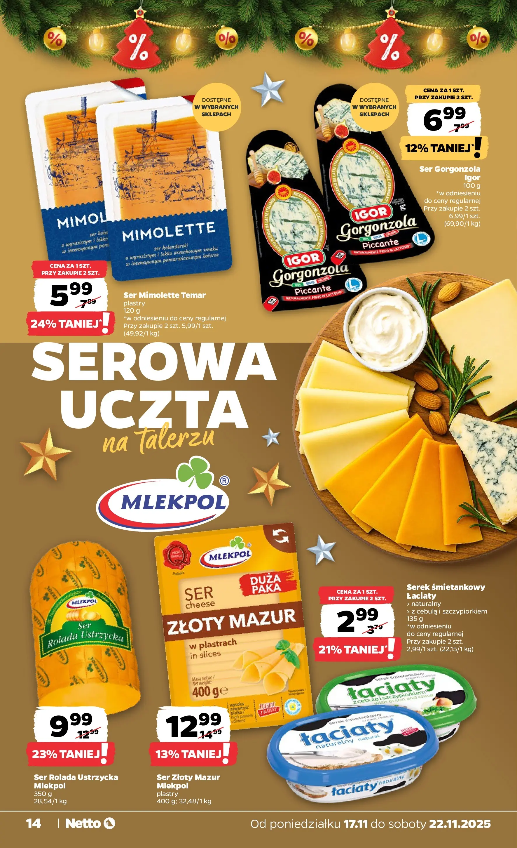 Netto - NETTO T47A ważne do 22.11 od 16.11.2025 - Aktualne promocje | Strona: 14 | Produkty: Ser mimolette, Serek, Ser, Ser gorgonzola