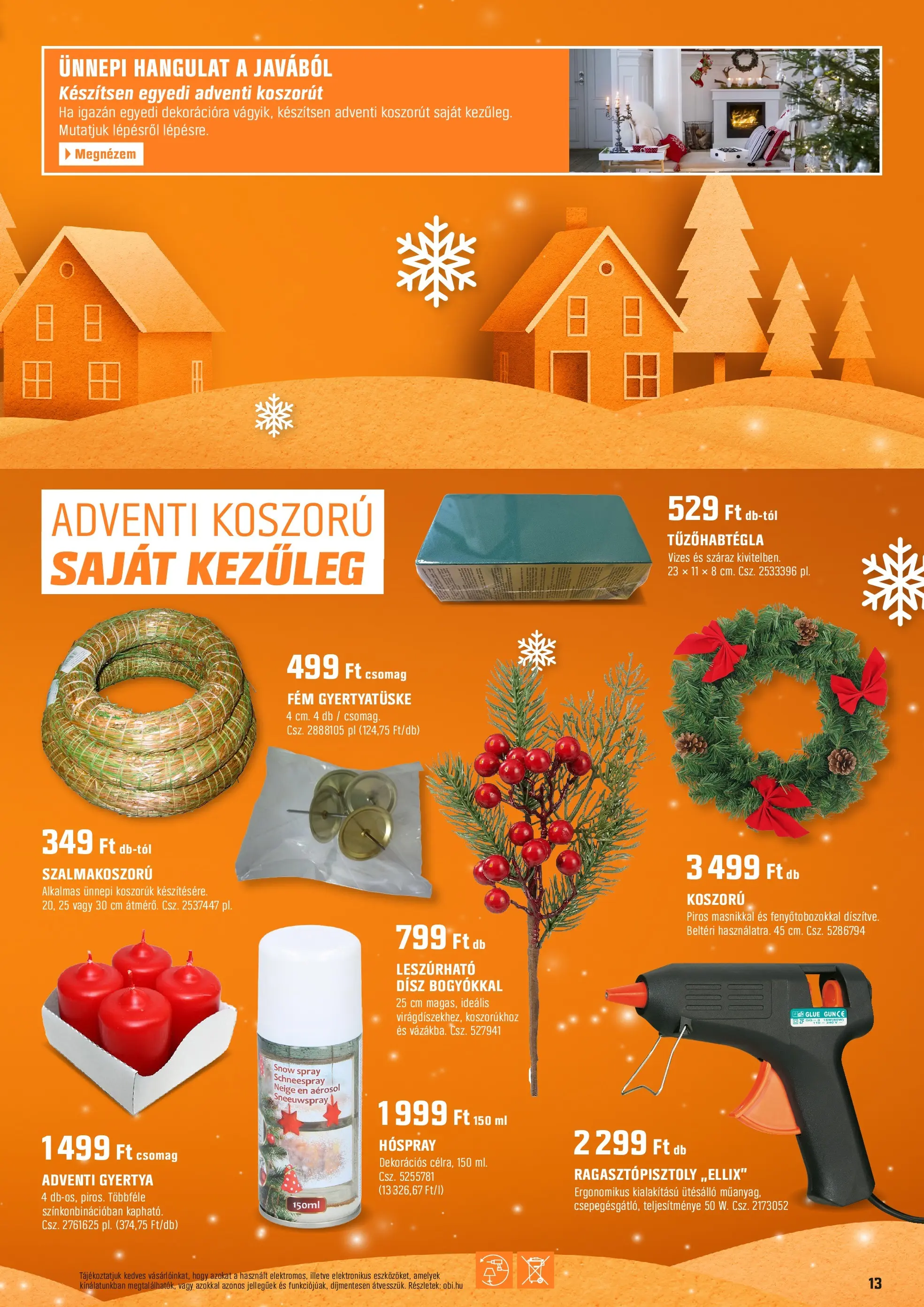 OBI - OBI újság érvényessége 2025.11.23-ig - 2025.11.21. -tól/töl > akció, lapozható szórólap 🛍️ | Oldal: 13 | Termékek: Ragasztópisztoly, Adventi koszorú, Gyertya, Koszorú